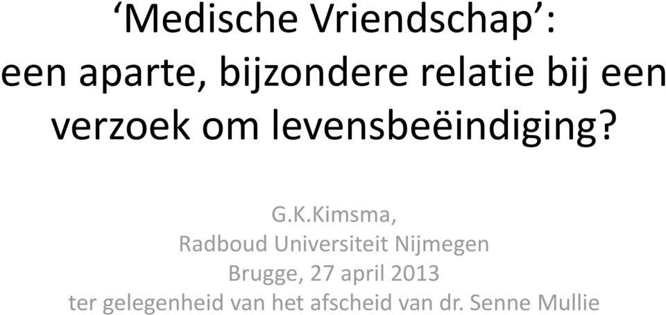 Kimsma, Radboud Universiteit Nijmegen Brugge, 27