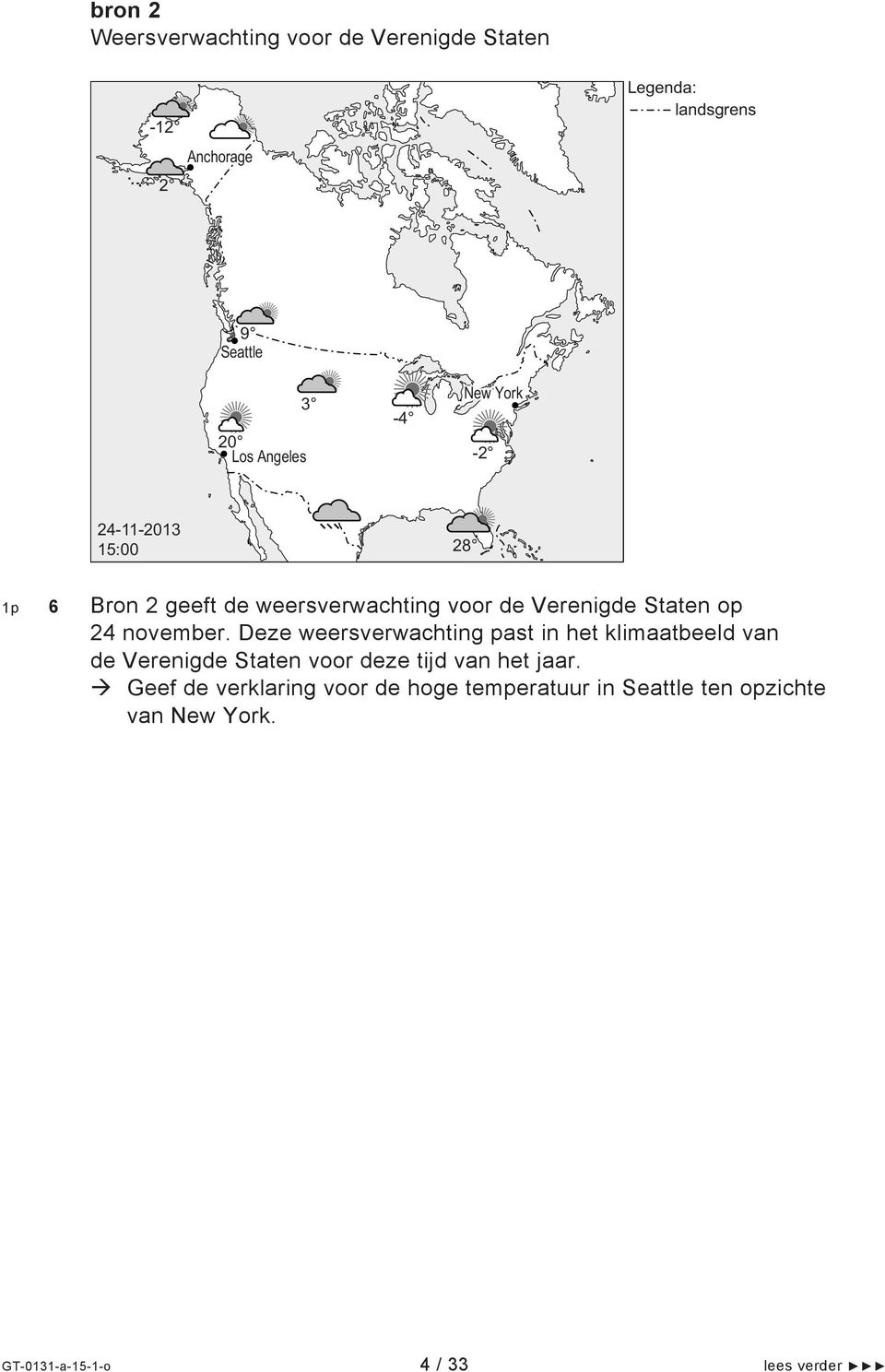 november. Deze weersverwachting past in het klimaatbeeld van de Verenigde Staten voor deze tijd van het jaar.