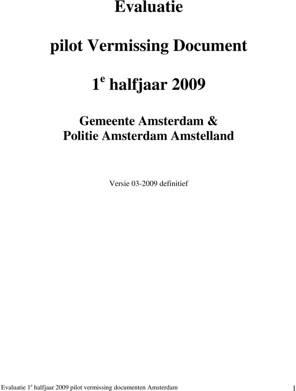 Amstelland Versie 03-2009 definitief Evaluatie 1