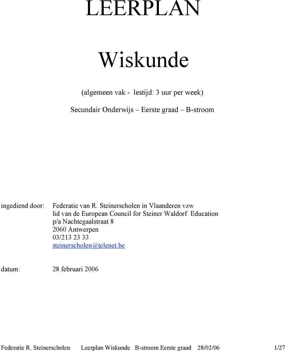 Steinerscholen in Vlaanderen vzw lid van de European Council for Steiner Waldorf Education p/a