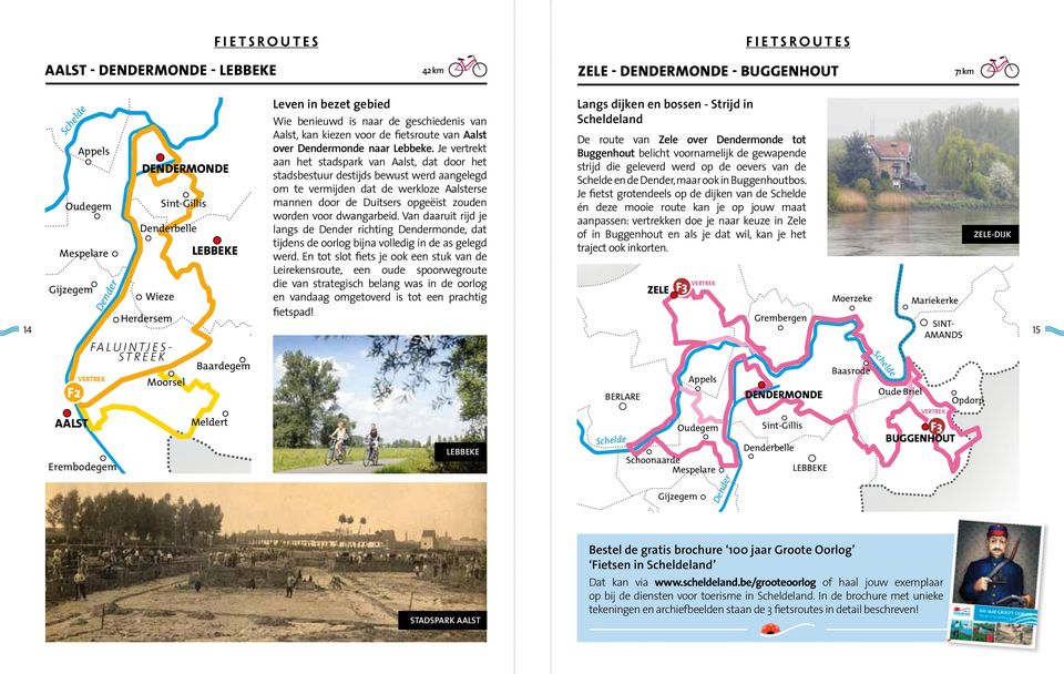 AMANDS gebied LIEZELE Lippelo Wie benieuwd is naar de geschiedenis van Aalst, kan kiezen voor de fietsroute van Aalst over Dendermonde naar Lebbeke.