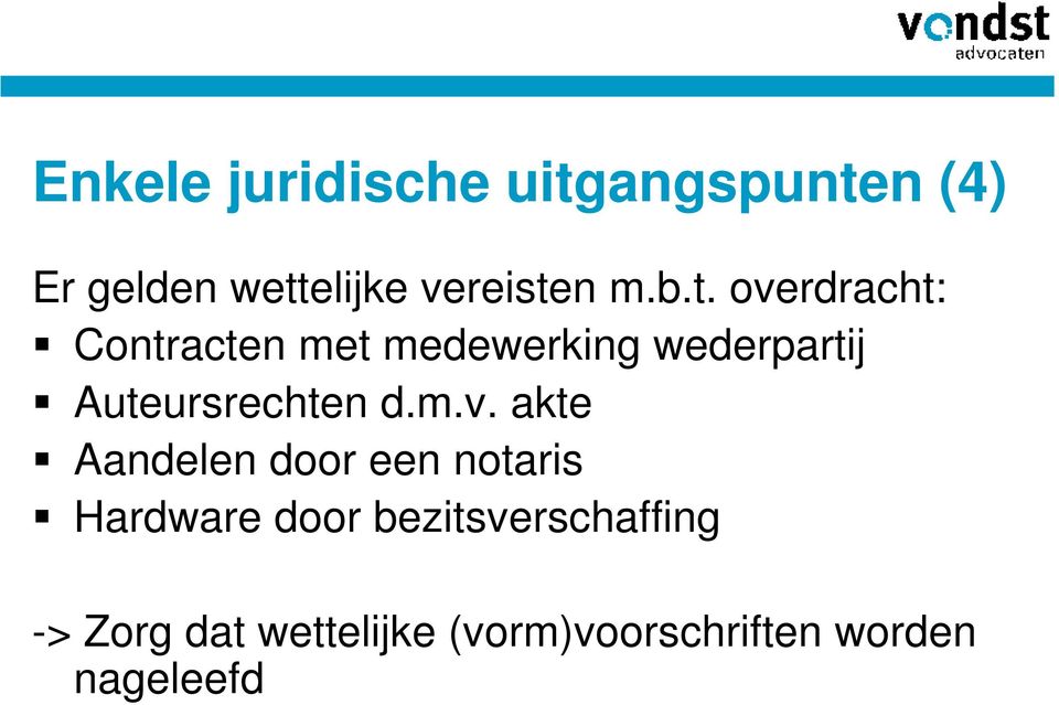 overdracht: Contracten met medewerking wederpartij Auteursrechten d.