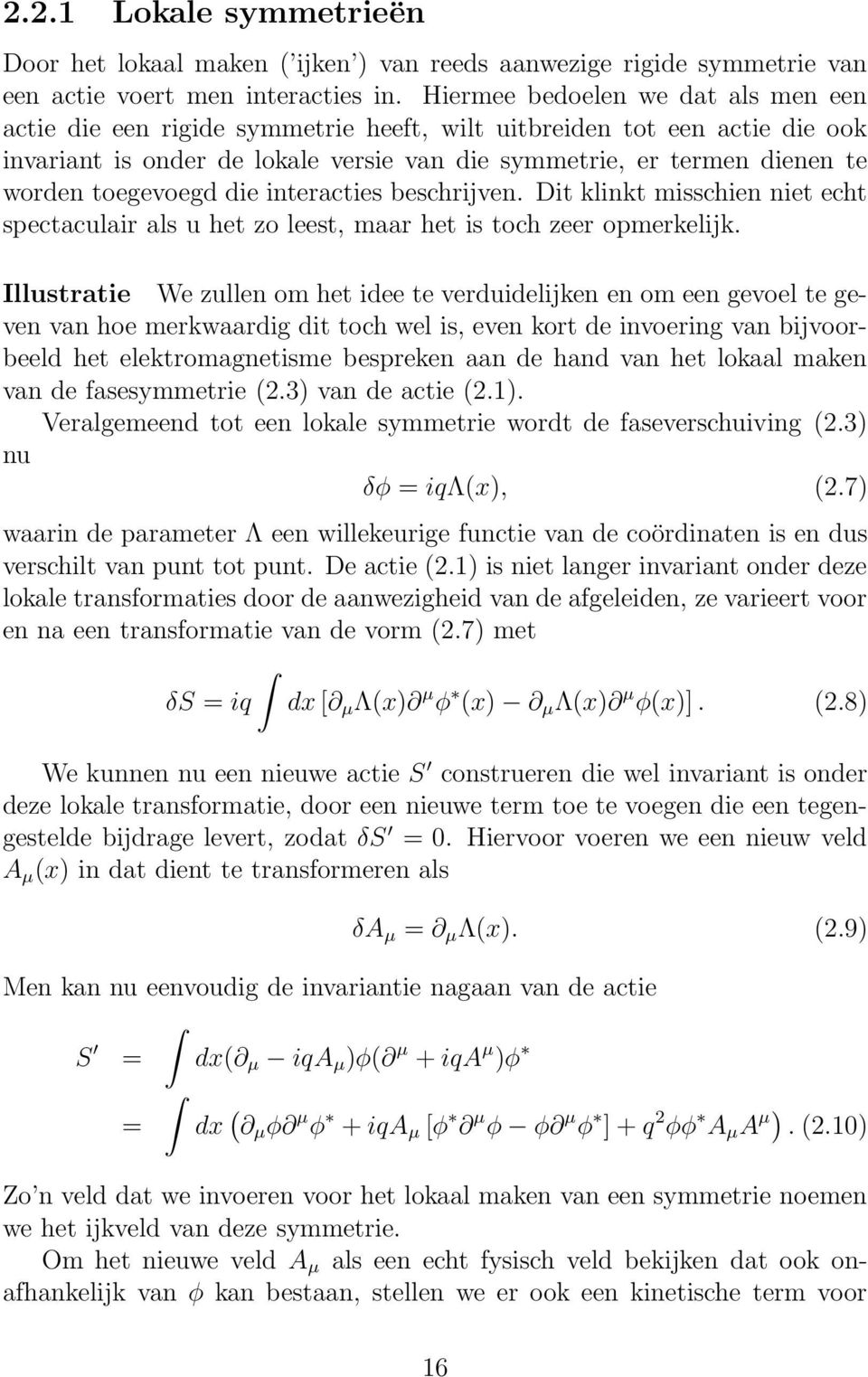 toegevoegd die interacties beschrijven. Dit klinkt misschien niet echt spectaculair als u het zo leest, maar het is toch zeer opmerkelijk.