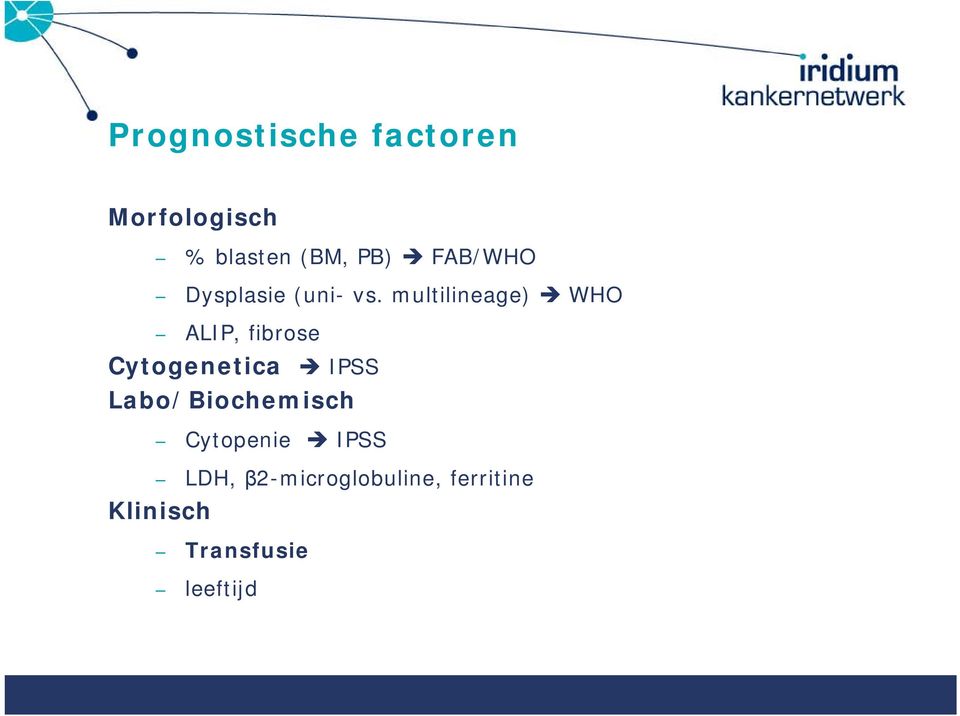 multilineage) WHO ALIP, fibrose Cytogenetica IPSS