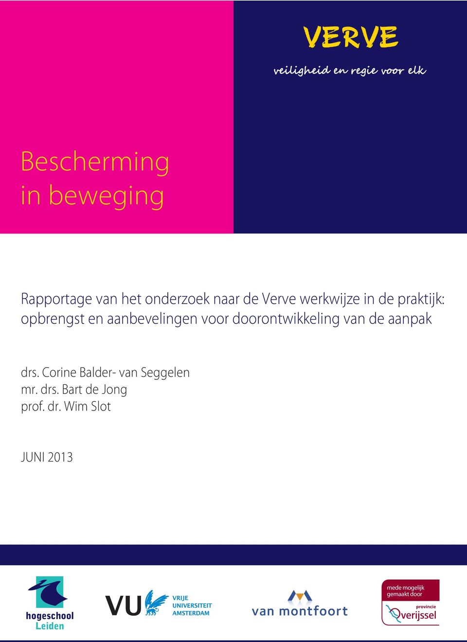 doorontwikkeling van de aanpak drs. Corine Balder- van Seggelen mr.