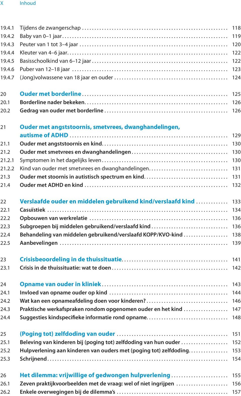 ...................................................... 122 19.4.6 Puber van 12 18 jaar............................................................... 123 19.4.7 (Jong)volwassene van 18 jaar en ouder.