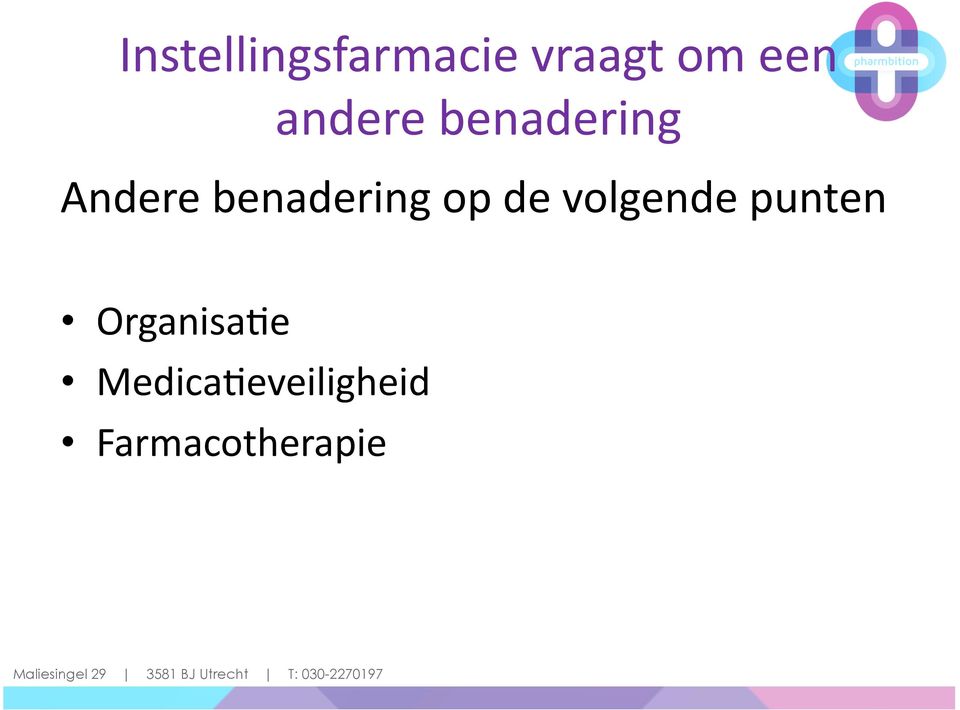 benadering op de volgende punten