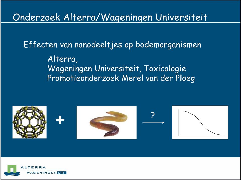 bodemorganismen Alterra, Wageningen