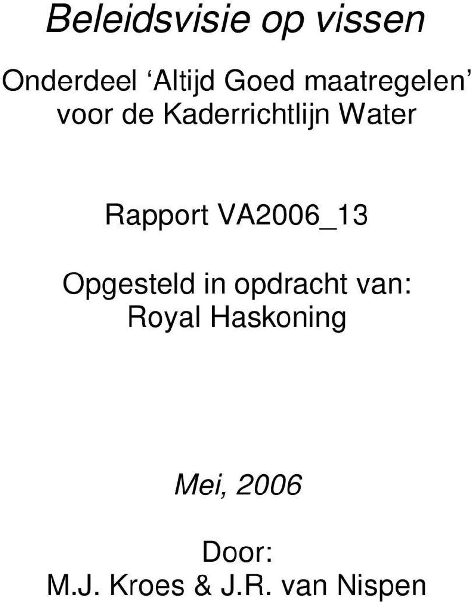 Rapport VA2006_13 Opgesteld in opdracht van: