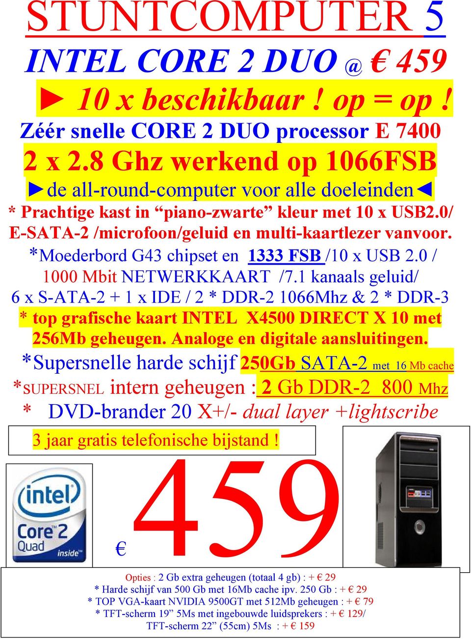 *Moederbord G43 chipset en 1333 FSB /10 x USB 2.0 / 1000 Mbit NETWERKKAART /7.