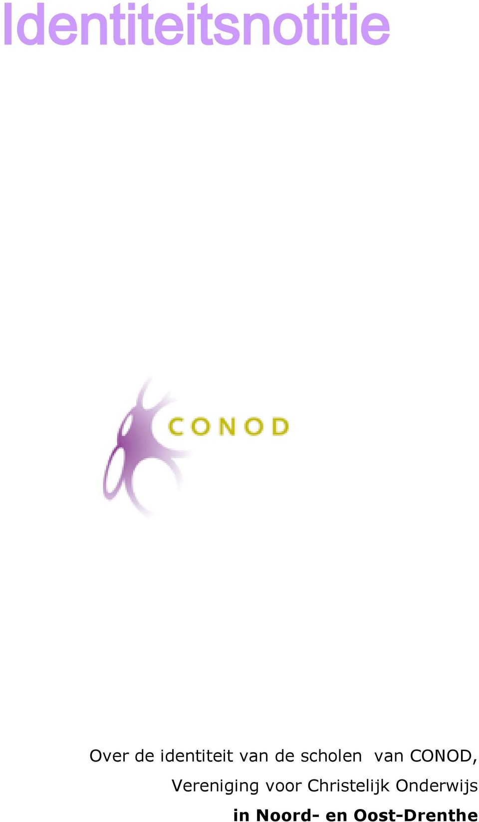 CONOD, Vereniging voor