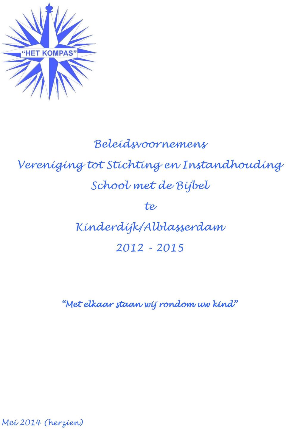 Kinderdijk/Alblasserdam 2012-2015 Met