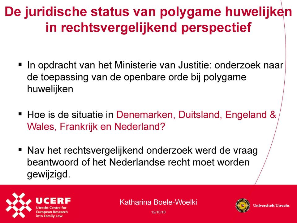 de situatie in Denemarken, Duitsland, Engeland & Wales, Frankrijk en Nederland?