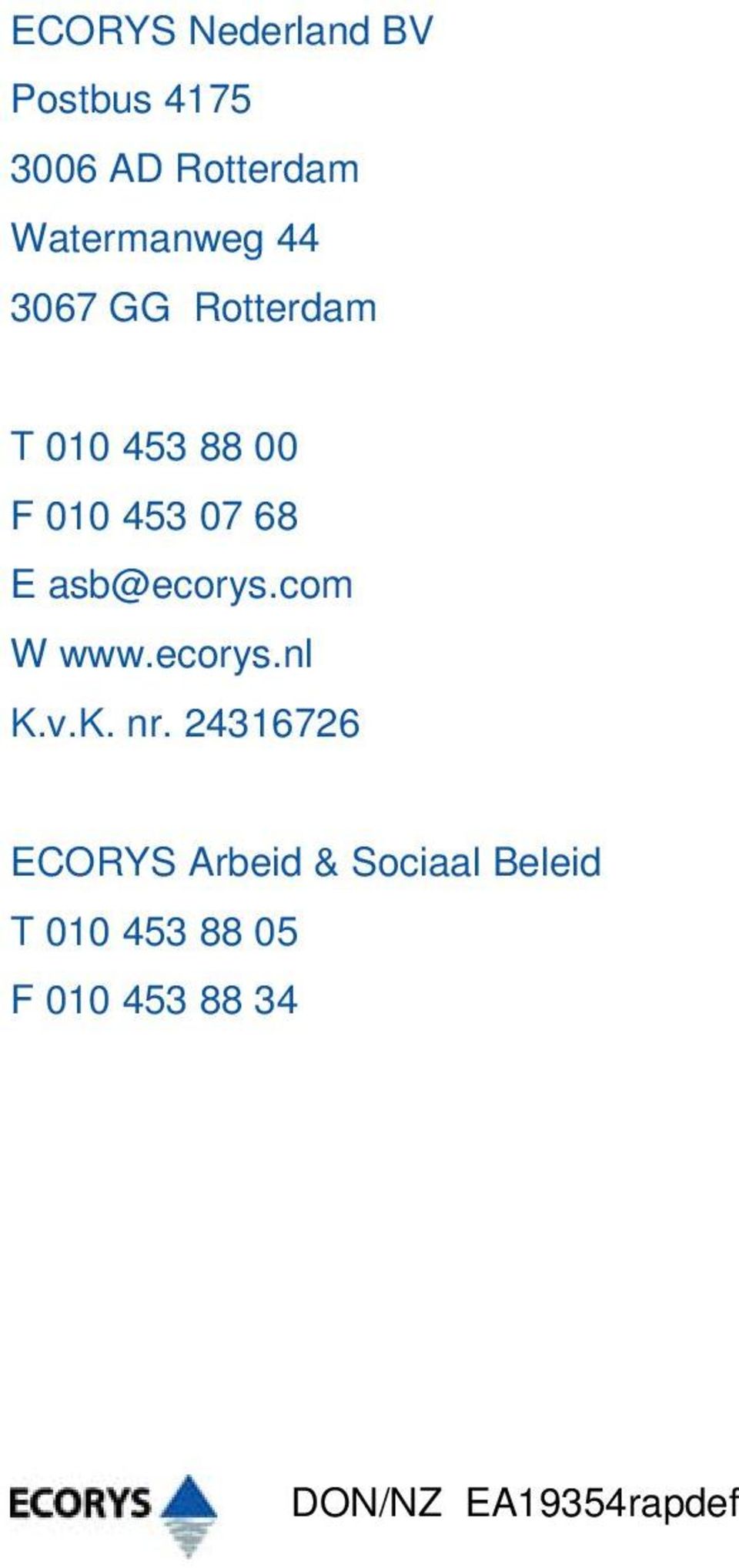 asb@ecorys.com W www.ecorys.nl K.v.K. nr.