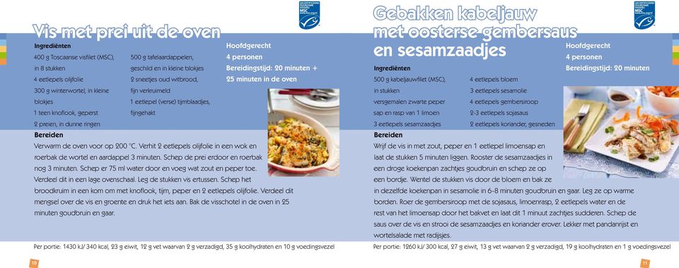 minuten + 25 minuten in de oven Verwarm de oven voor op 200 C. Verhit 2 eetlepels olijfolie in een wok en roerbak de wortel en aardappel 3 minuten. Schep de prei erdoor en roerbak nog 3 minuten.