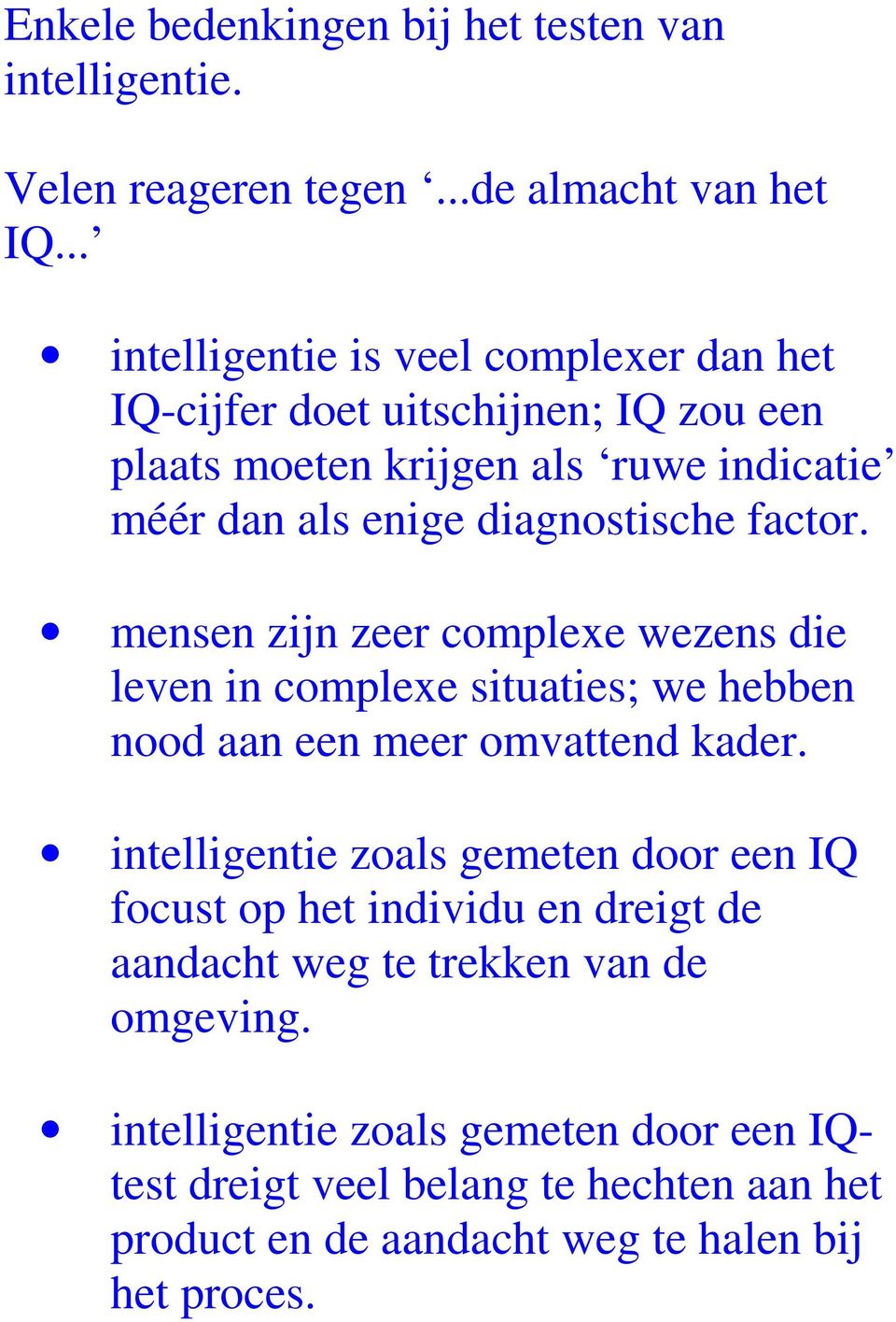 factor. mensen zijn zeer complexe wezens die leven in complexe situaties; we hebben nood aan een meer omvattend kader.