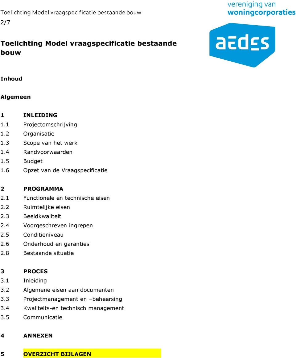 2 Ruimtelijke eisen 2.3 Beeldkwaliteit 2.4 Voorgeschreven ingrepen 2.5 Conditieniveau 2.6 Onderhoud en garanties 2.