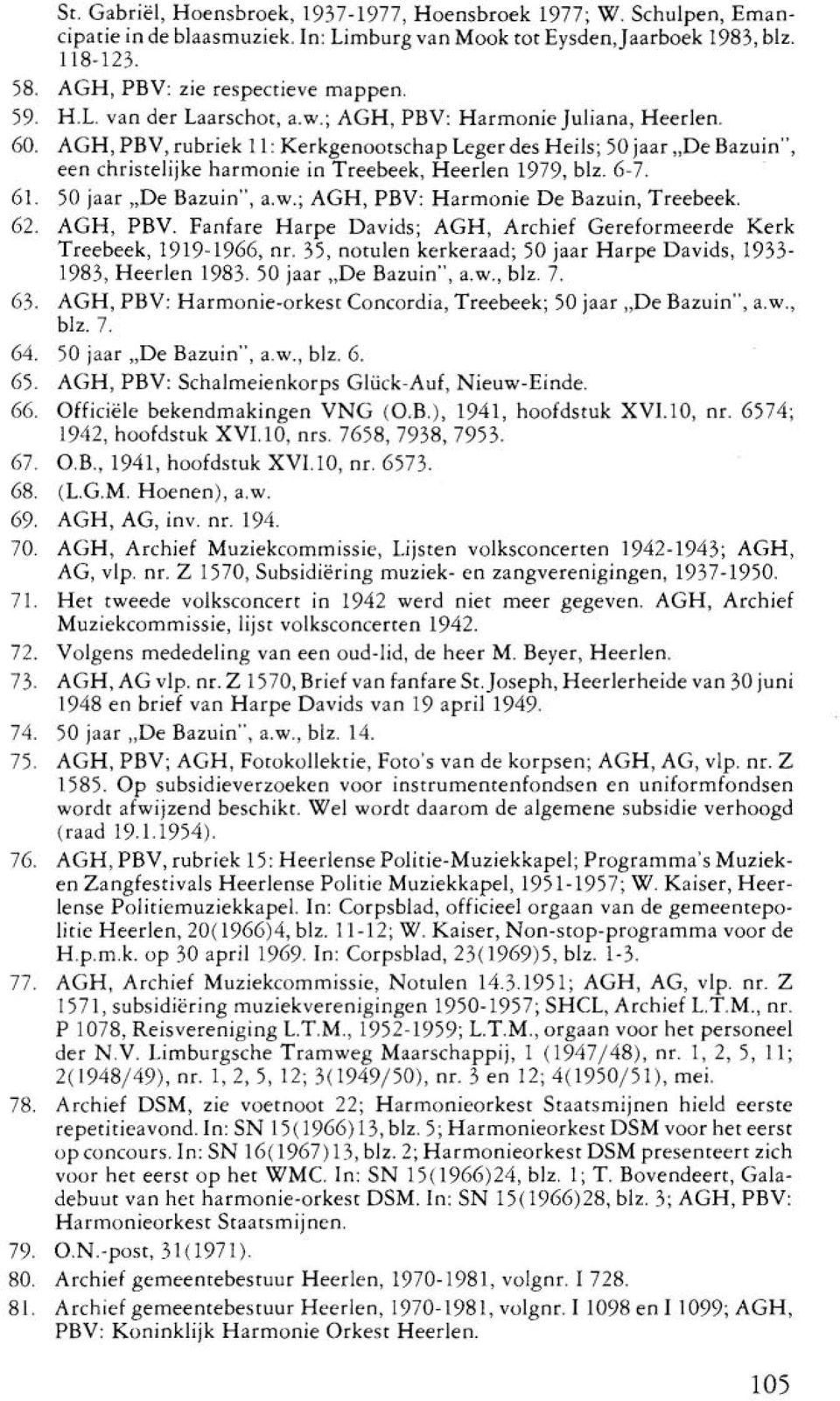 AGH, PBV, rubriek 11: Kerkgenootschap Leger des Heils; 50 jaar "De Bazuin", een christelijke harmonie in Treebeek, Heerlen 1979, blz. 6-7. 61. 50 jaar "De Bazuin", a.w.