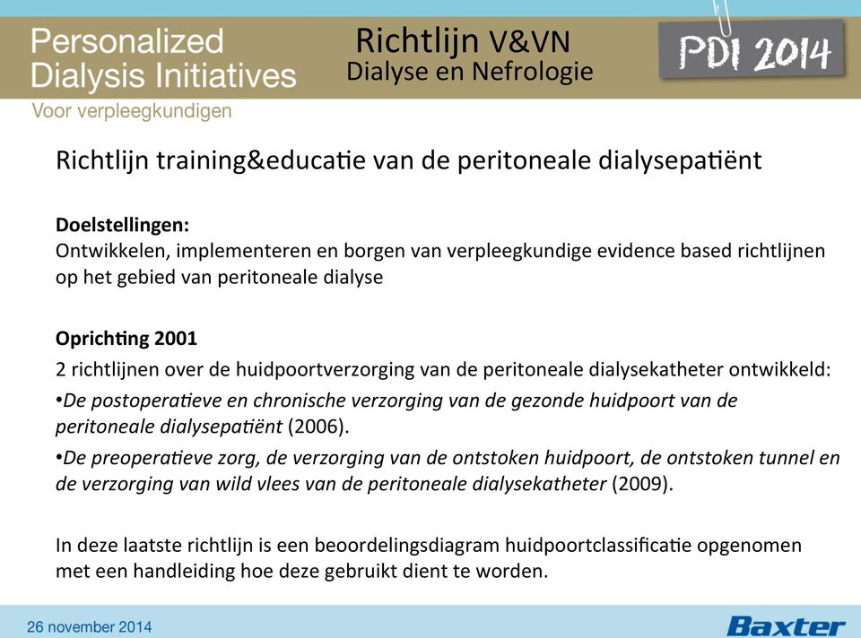 verzorging van de gezonde huidpoort van de peritoneale dialysepa*ënt (2006).