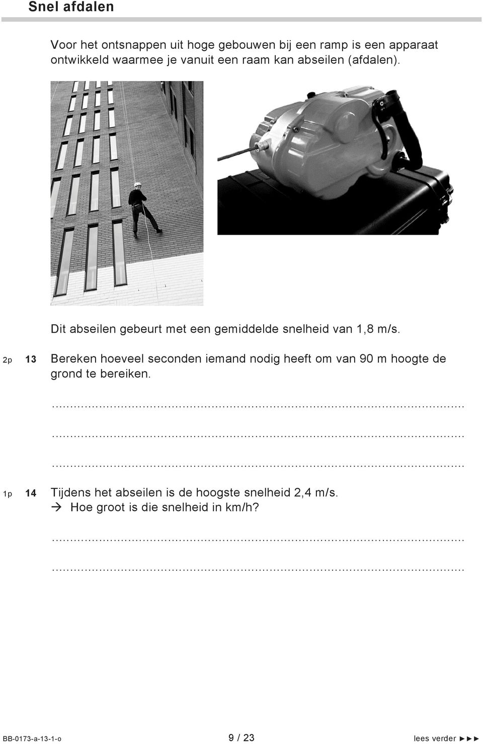 2p 13 Bereken hoeveel seconden iemand nodig heeft om van 90 m hoogte de grond te bereiken.