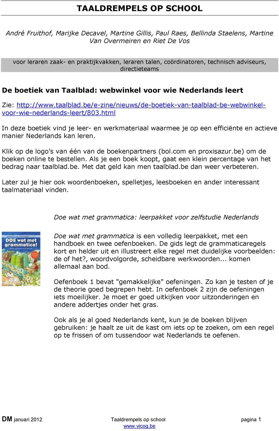 be/e-zine/nieuws/de-boetiek-van-taalblad-be-webwinkelvoor-wie-nederlands-leert/803.
