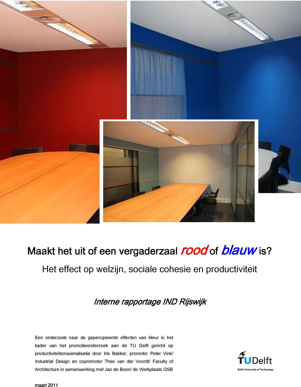gepercipieerde effecten van kleur in het kader van het promotieonderzoek aan de TU Delft gericht op