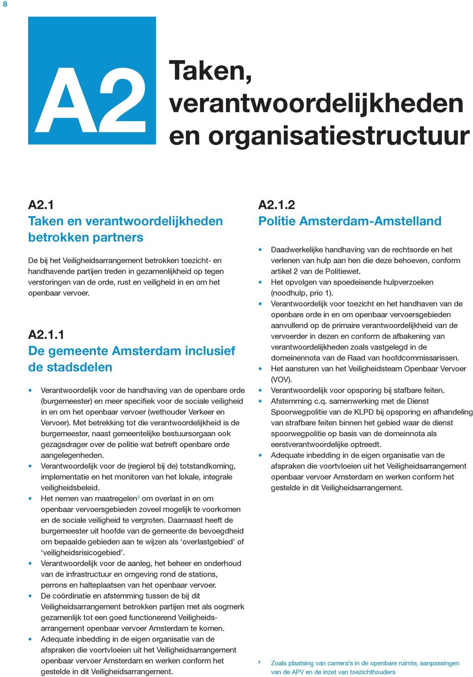 veiligheid in en om het openbaar vervoer. A2.1.