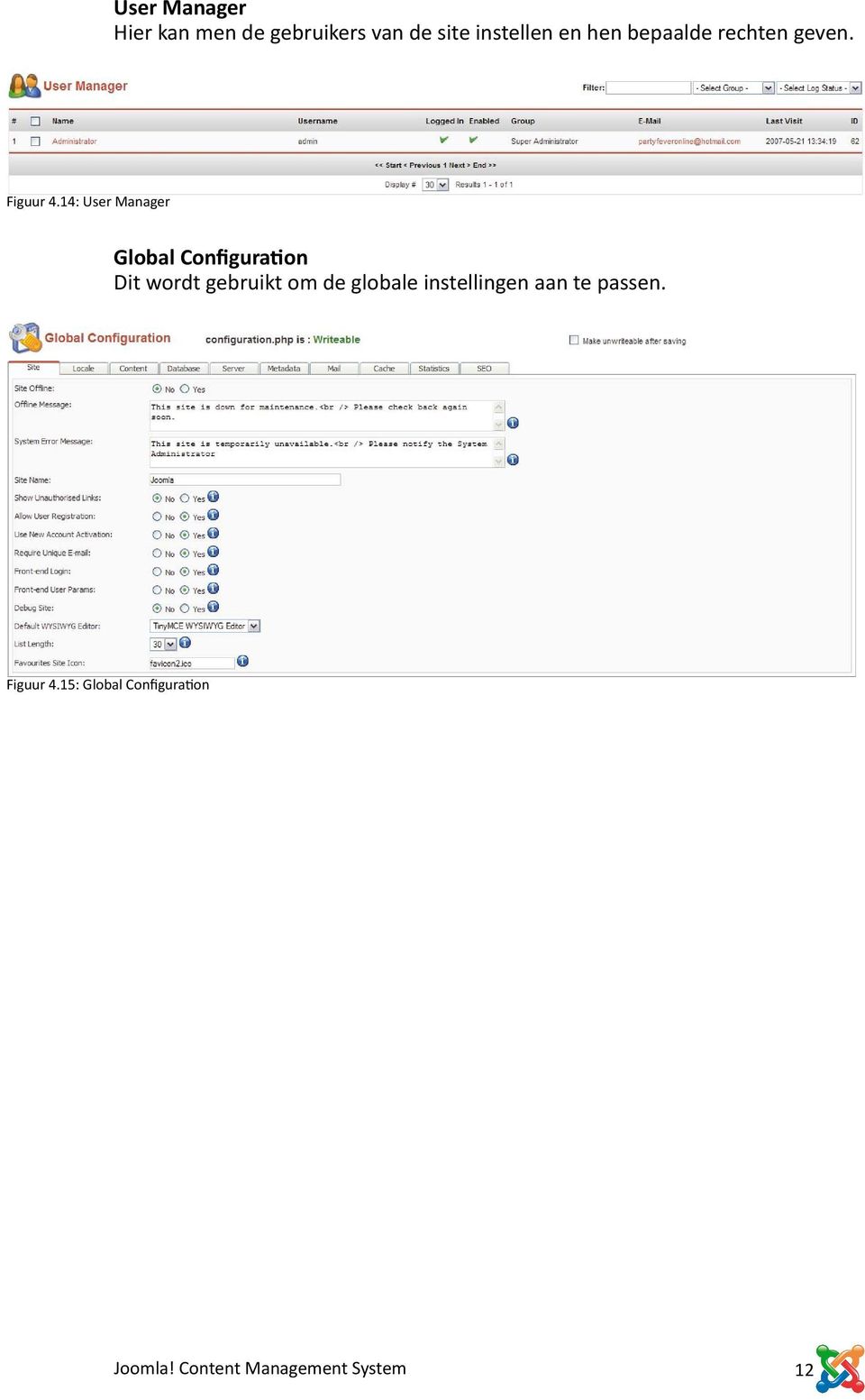 14: User Manager Global Configuration Dit wordt gebruikt om