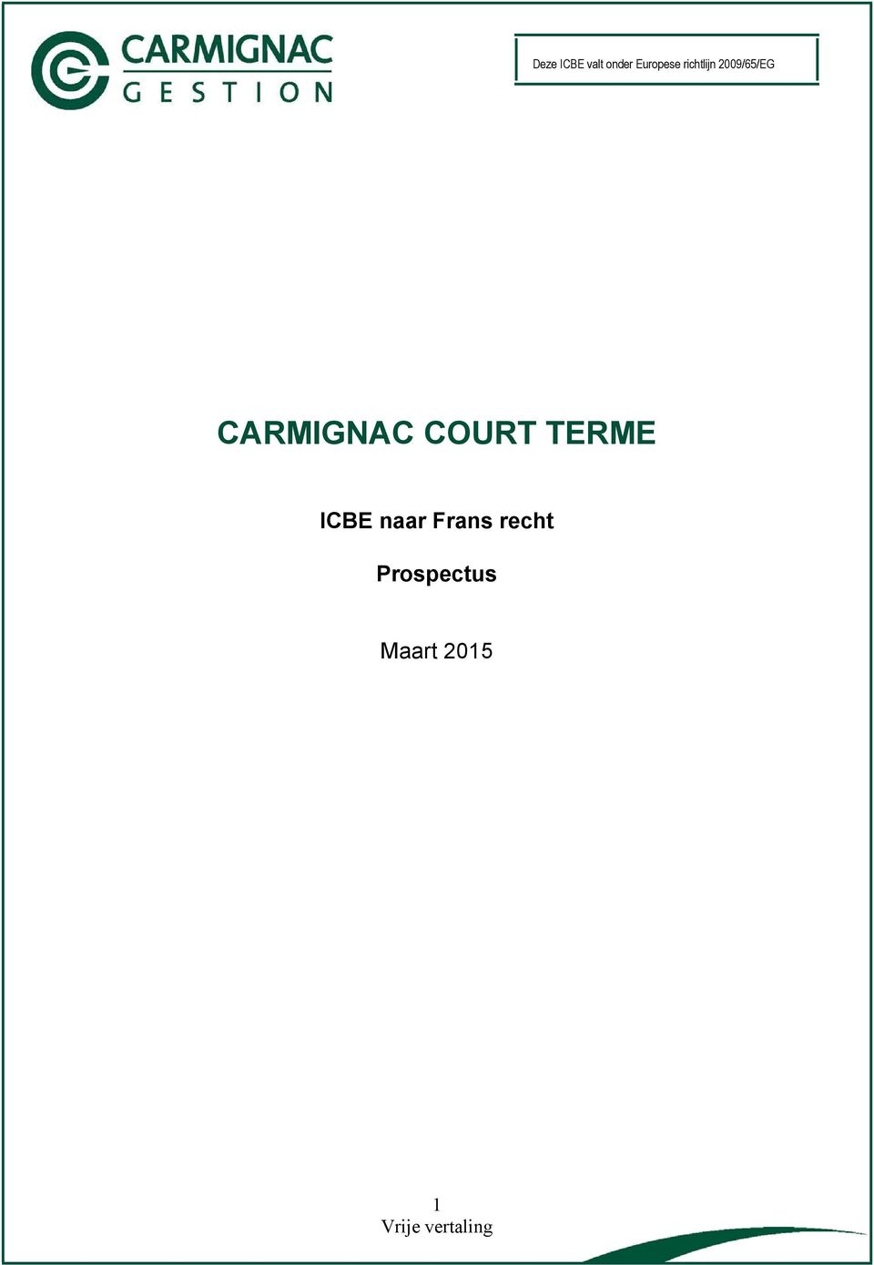 CARMIGNAC COURT TERME ICBE