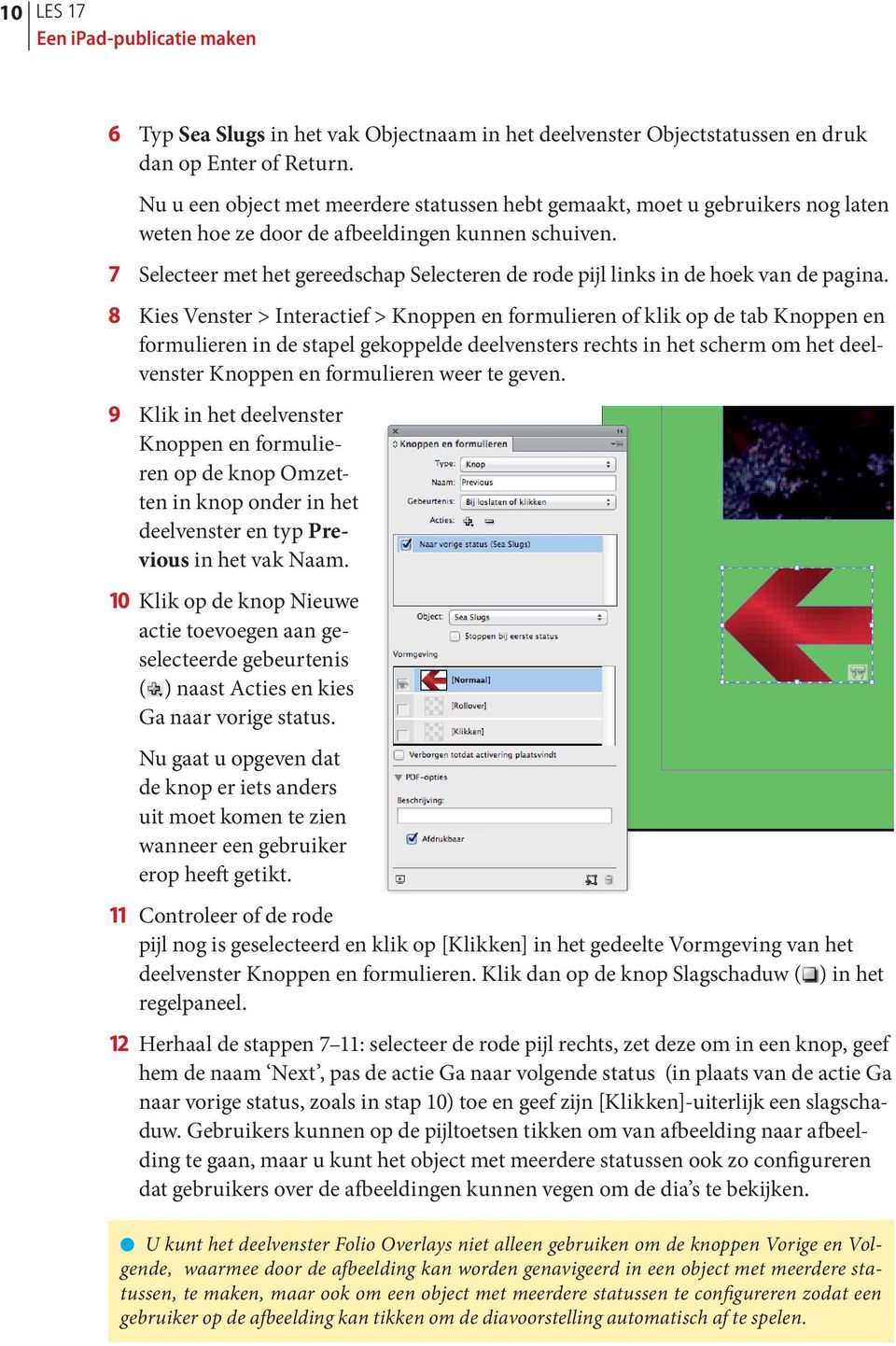 7 Selecteer met het gereedschap Selecteren de rode pijl links in de hoek van de pagina.