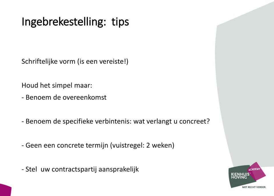 specifieke verbintenis: wat verlangt u concreet?