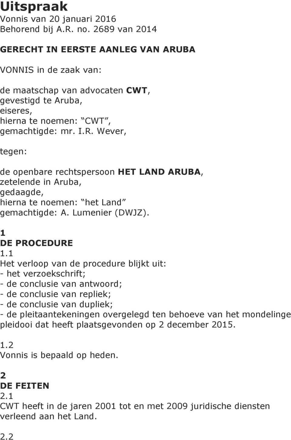 Lumenier (DWJZ). 1 DE PROCEDURE 1.