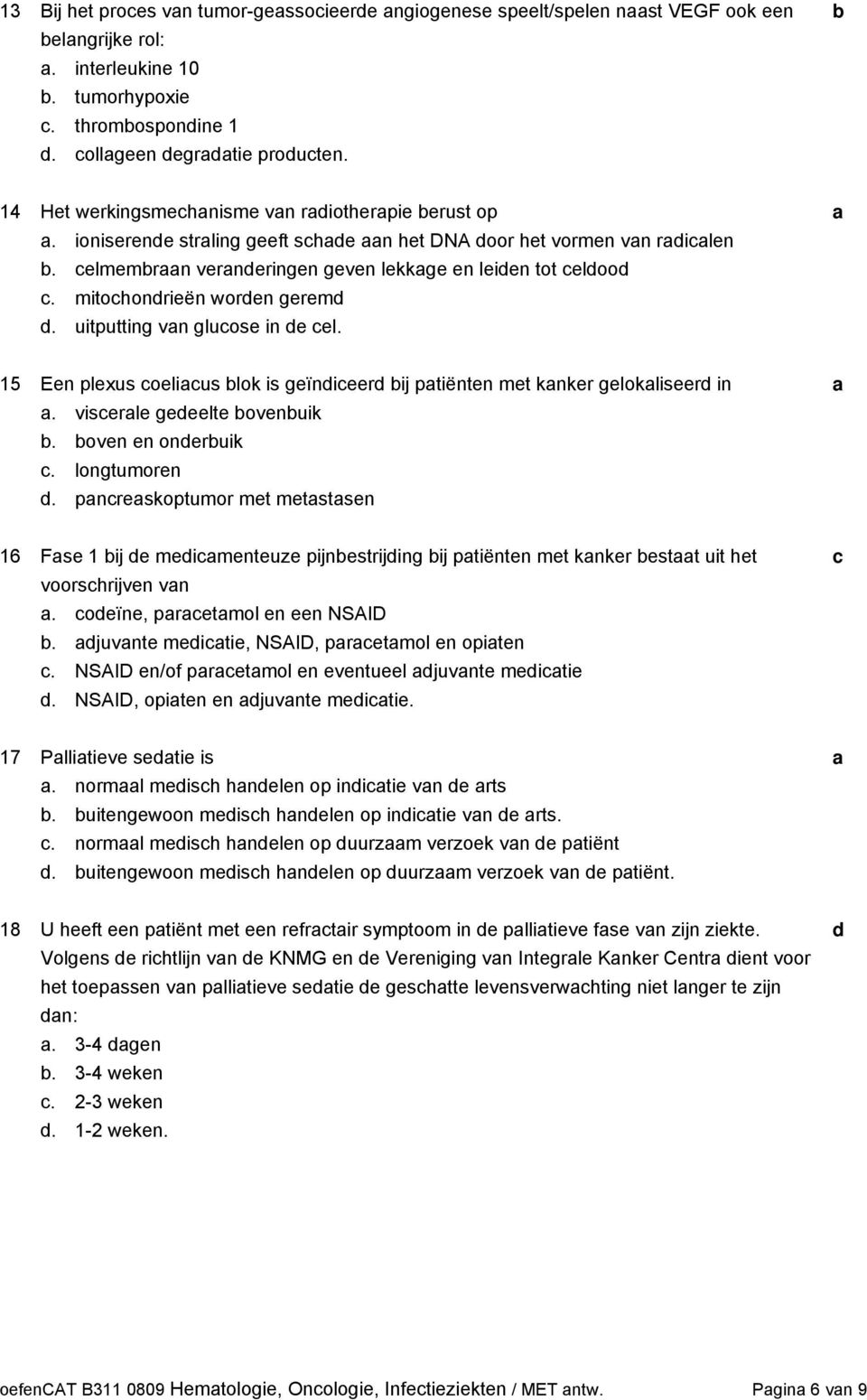 uitputting vn gluose in e el. 15 Een plexus oelius lok is geïnieer ij ptiënten met knker gelokliseer in. viserle geeelte ovenuik. oven en oneruik. longtumoren.