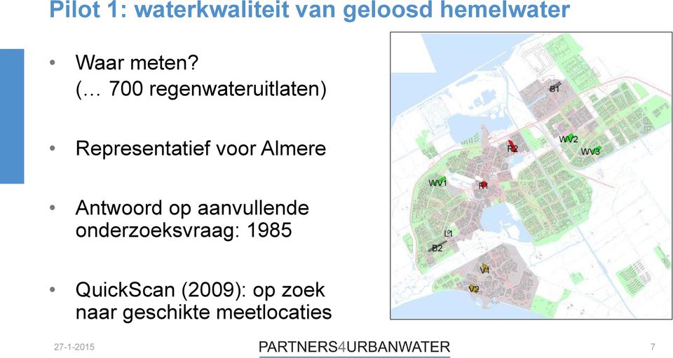 ( 700 regenwateruitlaten) Representatief voor Almere