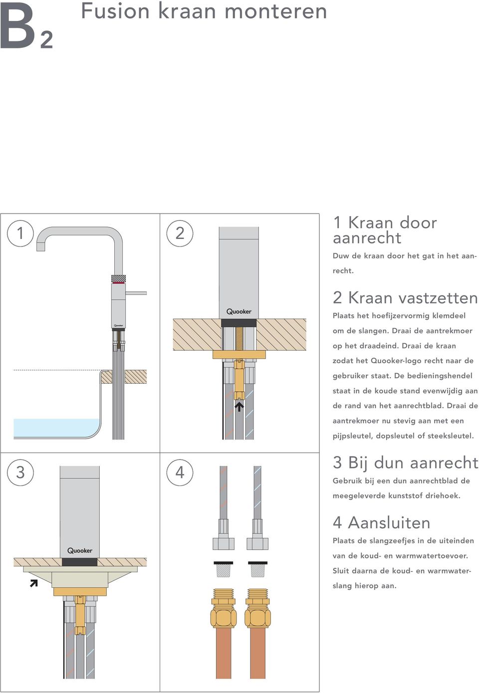 De bedieningshendel staat in de koude stand evenwijdig aan de rand van het aanrechtblad.