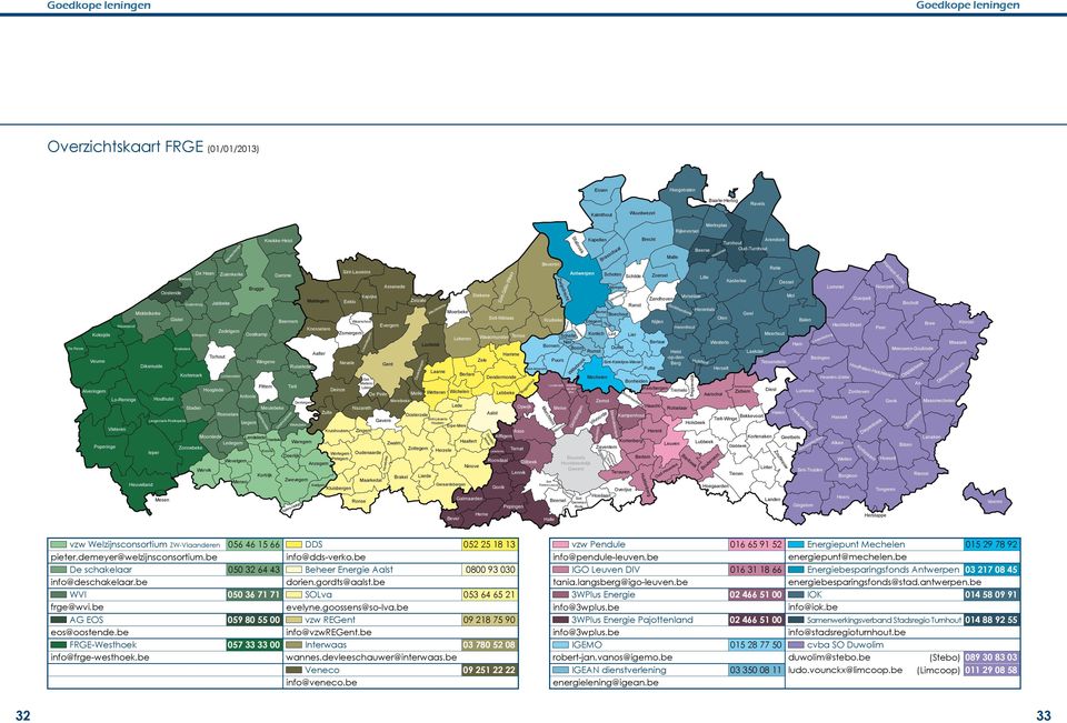 Zandhoven Overpelt Oudenburg Ranst Bocholt Middelkerke Moerbeke Herentals Mortsel Boechout Geel Gistel Sint-Niklaas Beernem Waarschoot Kruibeke Olen Edegem Nijlen Balen Bree Kinrooi Nieuwpoort