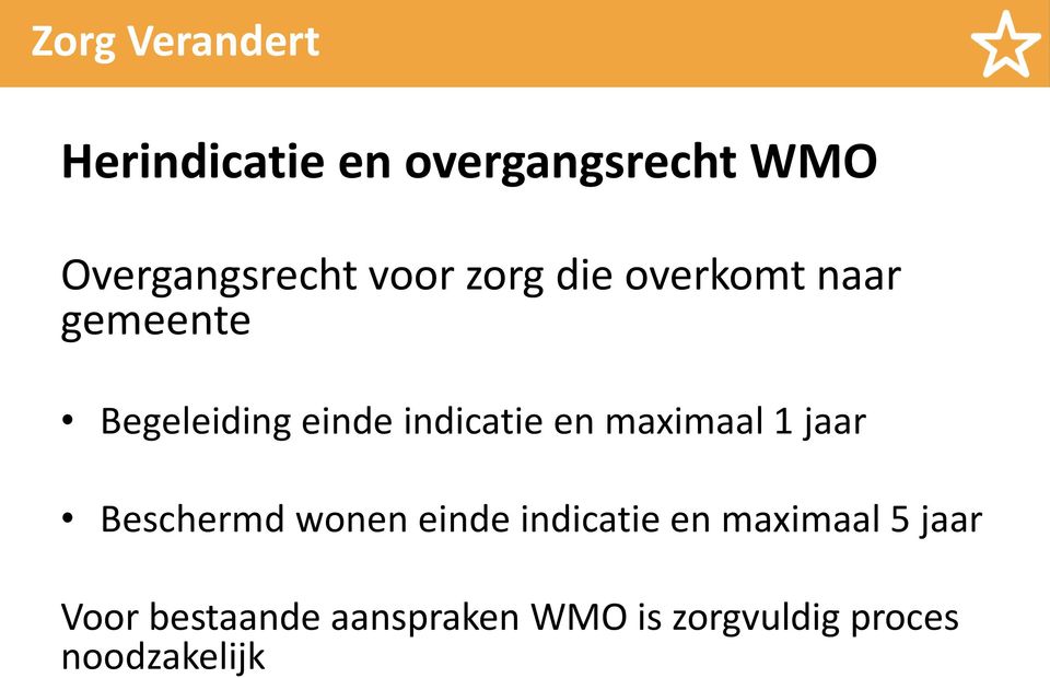 maximaal 1 jaar Beschermd wonen einde indicatie en maximaal 5