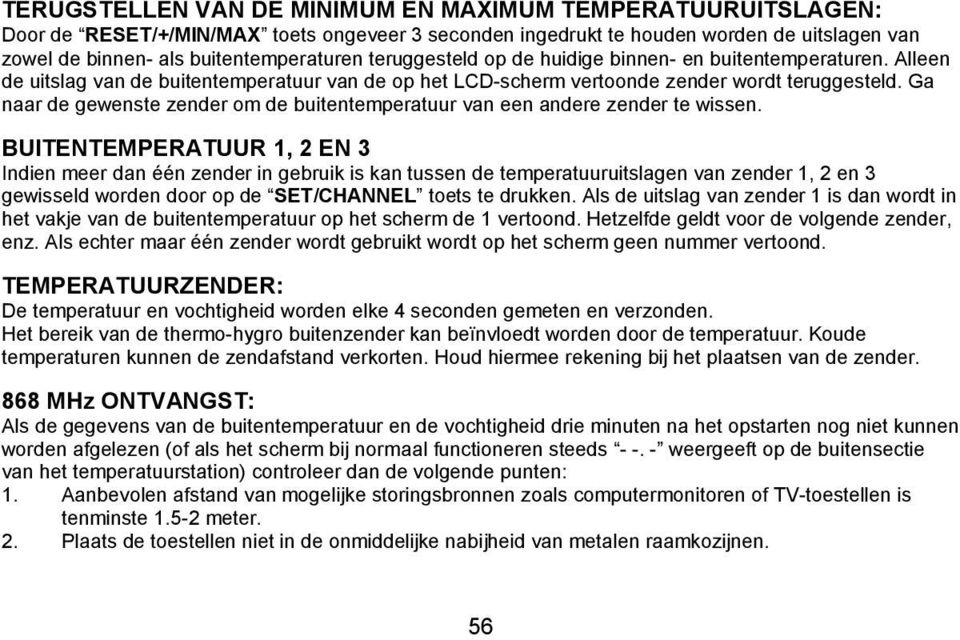 Ga naar de gewenste zender om de buitentemperatuur van een andere zender te wissen.