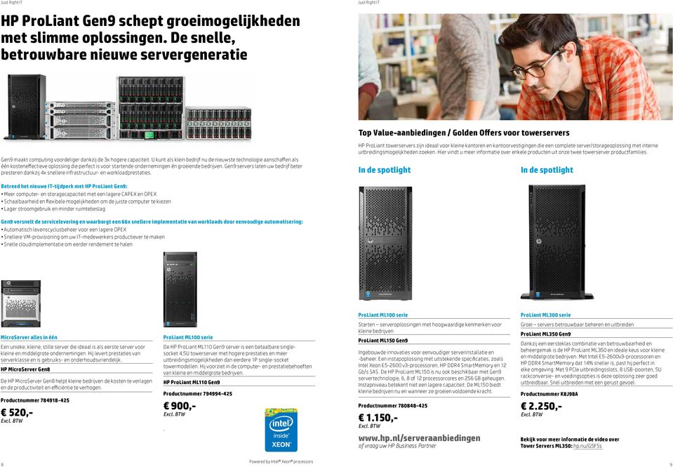 U kunt als klein bedrijf nu de nieuwste technologie aanschaffen als één kosteneffectieve oplossing die perfect is voor startende ondernemingen én groeiende bedrijven.