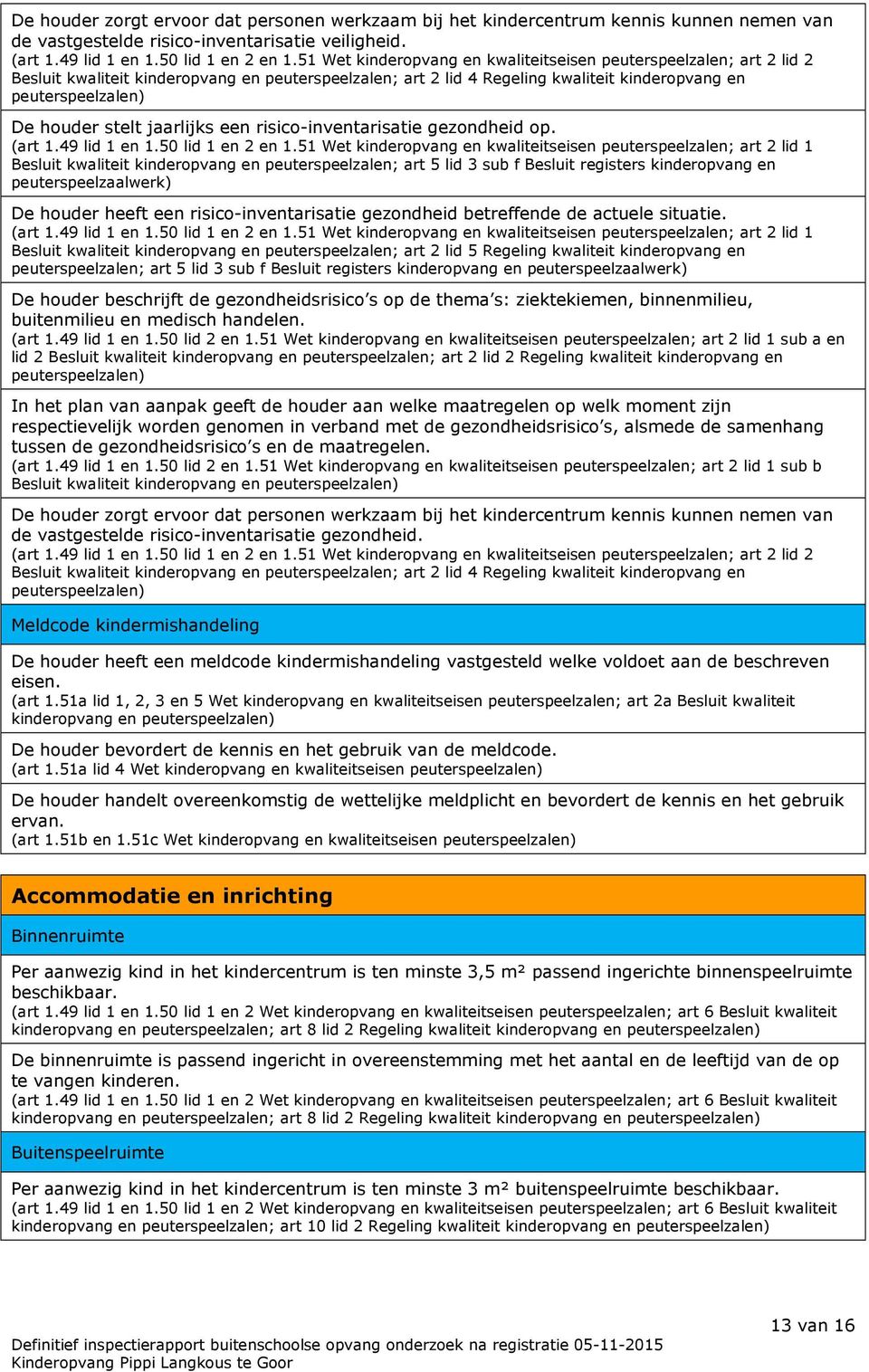 risico-inventarisatie gezondheid op. (art 1.49 lid 1 en 1.50 lid 1 en 2 en 1.