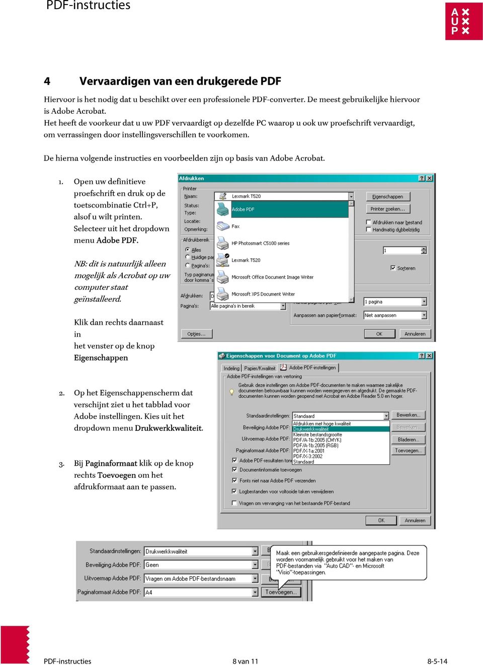De hierna volgende instructies en voorbeelden zijn op basis van Adobe Acrobat. 1. Open uw definitieve proefschrift en druk op de toetscombinatie Ctrl+P, alsof u wilt printen.