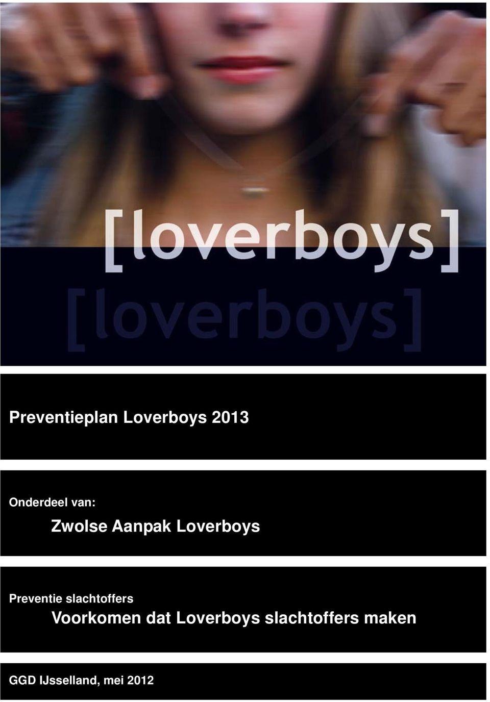 slachtoffers Voorkomen dat Loverboys