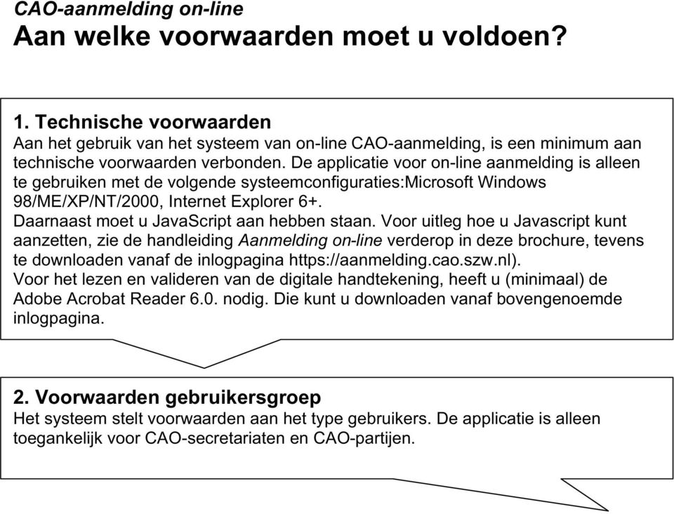 Daarnaast moet u JavaScript aan hebben staan.