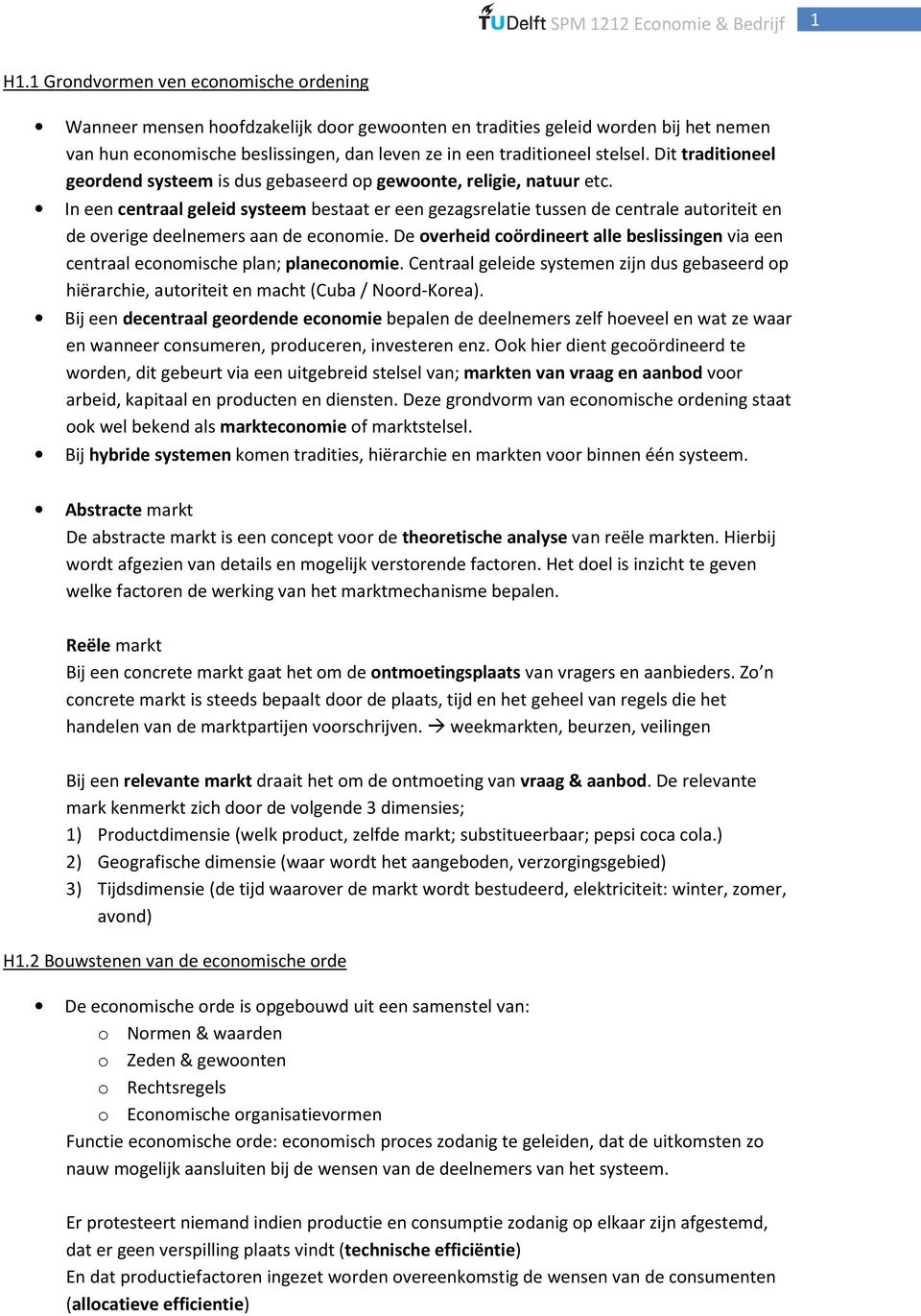 In een centraal geleid systeem bestaat er een gezagsrelatie tussen de centrale autoriteit en de overige deelnemers aan de economie.