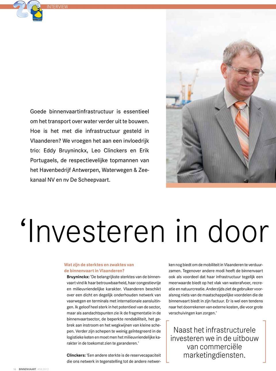 Scheepvaart. Investeren in door Wat zijn de sterktes en zwaktes van de binnenvaart in Vlaanderen?