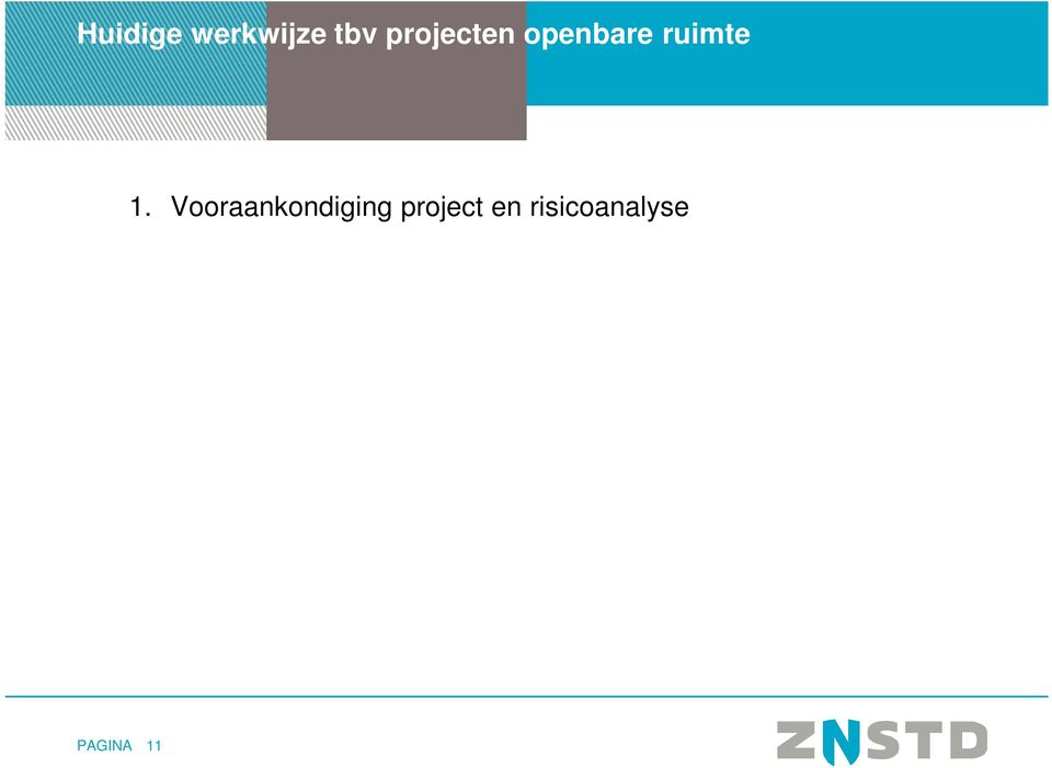 2. Terugkoppeling van de risicoanalyse 3.