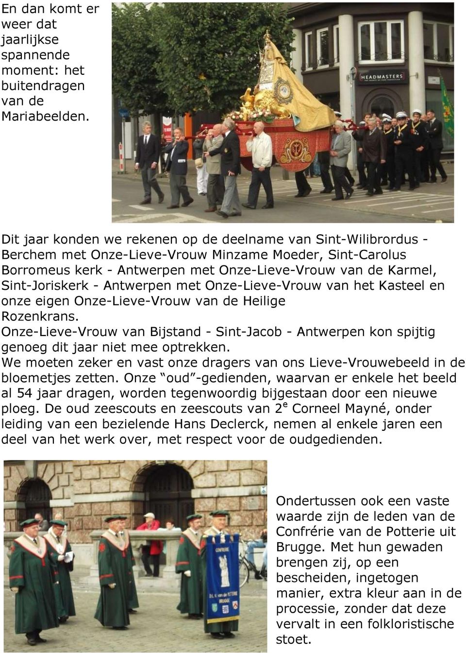 Sint-Joriskerk - Antwerpen met Onze-Lieve-Vrouw van het Kasteel en onze eigen Onze-Lieve-Vrouw van de Heilige Rozenkrans.