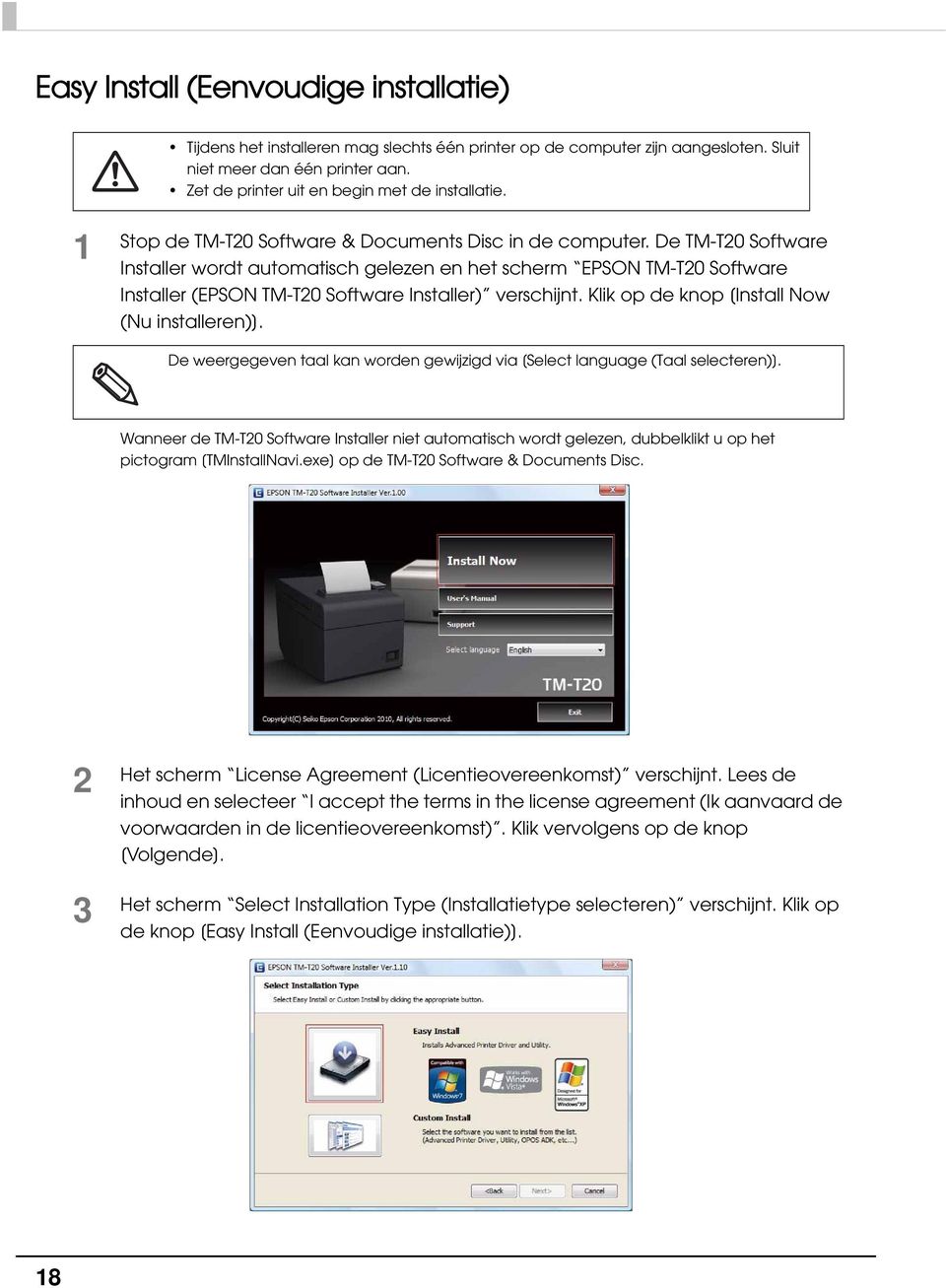 De TM-T0 Software Installer wordt automatisch gelezen en het scherm EPSON TM-T0 Software Installer (EPSON TM-T0 Software Installer) verschijnt. Klik op de knop [Install Now (Nu installeren)].