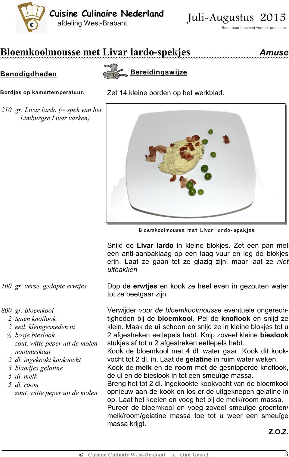 Zet een pan met een anti-aanbaklaag op een laag vuur en leg de blokjes erin. Laat ze gaan tot ze glazig zijn, maar laat ze niet uitbakken 100 gr.