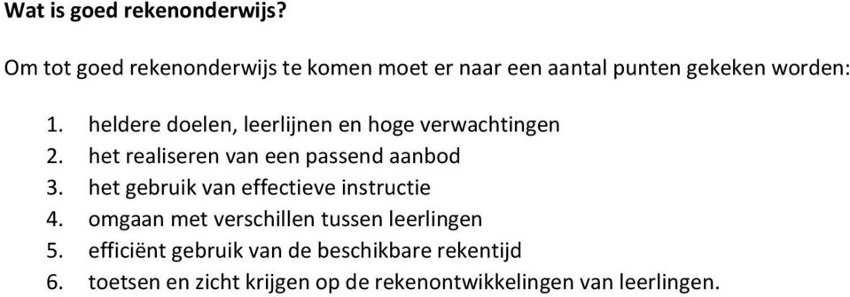 heldere doelen, leerlijnen en hoge verwachtingen 2. het realiseren van een passend aanbod 3.